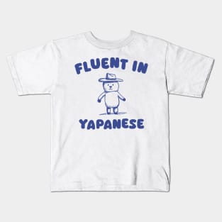 Fluent in yapanese Kids T-Shirt